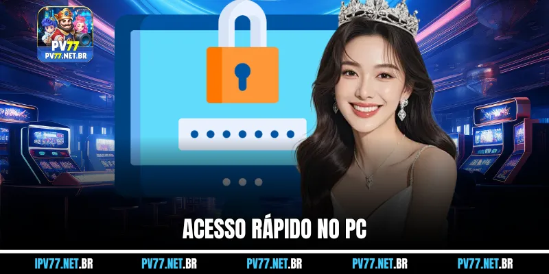 Operações de acesso rápido à conta no PV77